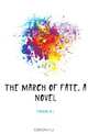 The march of fate. A novel, Farjeon Benjamin Leopold 
