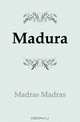 Madura, Madras Madras 