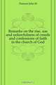 Remarks on the rise, use and unlawfulness of creeds and confessions of faith in the church of God, Duncan John Morison 