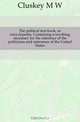 The political text-book, or encyclopedia. Containing everything necessary for the reference of the politicians and statesmen of the United States, Cluskey M W 