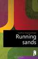 Running sands, Kauffman Reginald Wright 