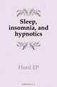 Sleep, insomnia, and hypnotics, E. P. Hurd 