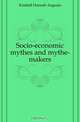 Socio-economic mythes and mythe-makers, Kimball Hannah Augusta 