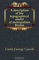 A description of the topographical model of metropolitan Boston, Curtis George Carroll 
