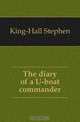 The diary of a U-boat commander, King-Hall Stephen 