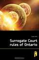 Surrogate Court rules of Ontario, Cowan John 