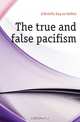 The true and false pacifism, d