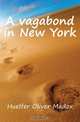 A vagabond in New York, Hueffer Oliver Madox 