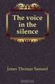 The voice in the silence, Jones Thomas Samuel 