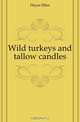 Wild turkeys and tallow candles, Hayes Ellen 