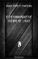 Electromagnetic theory of light, Curry Charles Emerson 