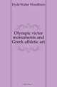 Olympic victor monuments and Greek athletic art, Hyde Walter Woodburn 
