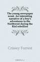 The young newspaper scout. An interesting narrative of a boy