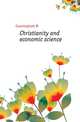 Christianity and economic science, W. Cunningham 