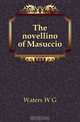 The novellino of Masuccio, Waters W G 