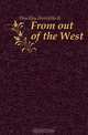 From out of the West, Henrietta R. Hinckley 