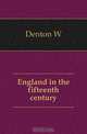 England in the fifteenth century, Denton W. 