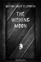 The wishing moon, Dutton Louise Elizabeth 