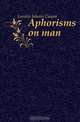 Aphorisms on man, Lavater Johann Caspar 