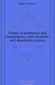 Poems of sentiment and imagination, with dramatic and descriptive pieces, Fuller Frances A 