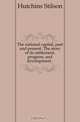 The national capital, past and present. The story of its settlement, progress, and development, Hutchins Stilson 