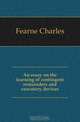An essay on the learning of contingent remainders and executory devices, Fearne Charles 