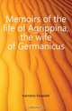 Memoirs of the life of Agrippina, the wife of Germanicus, Hamilton Elizabeth 