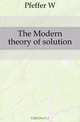 The Modern theory of solution, Pfeffer W. 