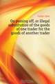 On passing off, or illegal substitution of the goods of one trader for the goods of another trader, Cutler John 