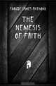 The nemesis of faith, Froude James Anthony 