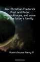 Rev. Christian Frederick Post and Peter Humrickhouse, and some of the latter