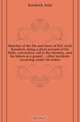 Sketches of the life and times of Eld. Ariel Kendrick, being a short account of his birth, conversion, call to the ministry, and his labors as a gospel ... other incidents occurring under his notice, Kendrick Ariel 