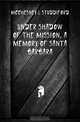 Under shadow of the mission, a memory of Santa Barbara, McChesney L Studdiford 