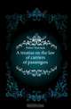 A treatise on the law of carriers of passengers, Fetter Norman 