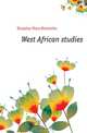 West African studies, Kingsley Mary Henrietta 