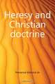 Heresy and Christian doctrine, Edmond de Pressense 