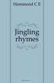 Jingling rhymes, C. E. Hammond 