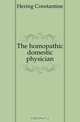 The homopathic domestic physician, Hering Constantine 