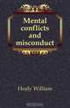 Mental conflicts and misconduct, Healy William 