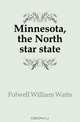 Minnesota, the North star state, Folwell William Watts 