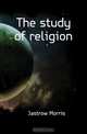 The study of religion, Morris Jastrow 