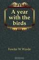 A year with the birds, Fowler W Warde 
