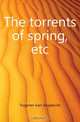 The torrents of spring, etc., И. С. Тургенев 