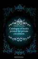 Catalogue of books printed for private circulation, Dobell Bertram 
