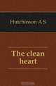 The clean heart, Hutchinson A. S. 