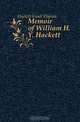 Memoir of William H. Y. Hackett, Hackett Frank Warren 