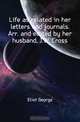 Life as related in her letters and journals. Arr. and edited by her husband, J.W. Cross, Eliot George 