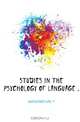 Studies in the psychology of language, Karl F. Muenzinger 