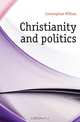 Christianity and politics, W. Cunningham 