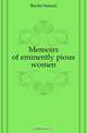 Memoirs of eminently pious women, Burder Samuel 